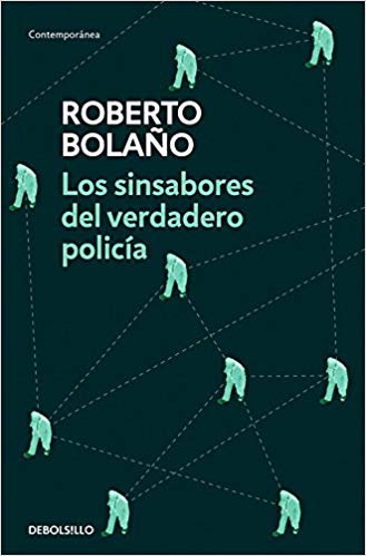 Los sinsabores del verdadero policía de Roberto Bolaño